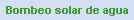 Bombeo solar de agua